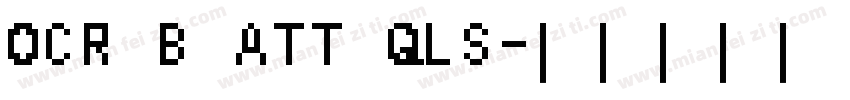 OCR B ATT QLS字体转换